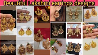 beautiful gold Lakshmi Devi earrings designs // good Lakshmi earrings with weight and price