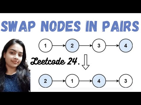 Leetcode 24. Swap Nodes in Pairs |  Swap every two adjacent nodes | Linked List Data Structure
