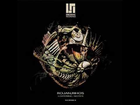 Rojan, Rihos - Loitering Notes (Original Mix)