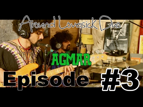 Around Lovesick Duo - Episode #3 - Agmar - Aldo Betto with Blake & Youssef