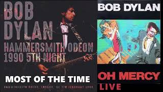 Bob Dylan - Most Of The Time (Live London 1990)