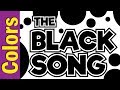 Black Song Colors Song For Kids ESL EFL Colors Song ESL For Kids Fun Kids English