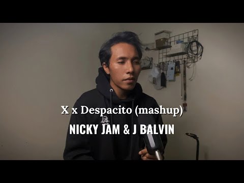 X - J Balvin and Nicky Jam (Mashup)