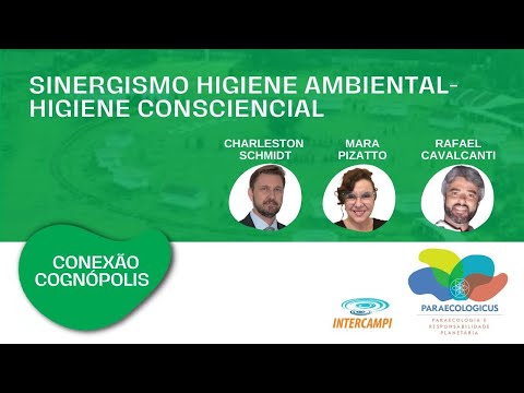 Conexão Cognópolis: Sinergismo Higiene Ambiental-Higiene Consciencial