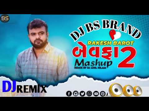 Dj remix Rakesh Barot Mashup 2 DJ BS BRAND  Anil Niam