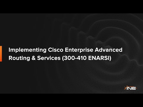 Implementing Cisco Enterprise Advanced Routing & Services (300-410 ENARSI)