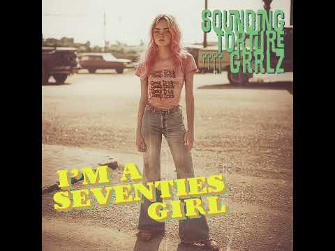 I'm a Seventies Girl - Single  - Sounding Torture Grrlz