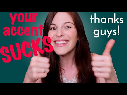 My German Accent Ishorrible My Response