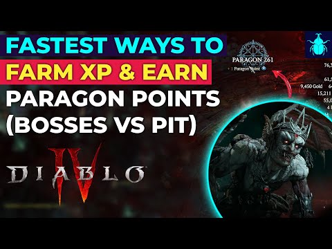 Diablo 4: Fastest Ways To Farm XP & Earn Paragon Points (Bosses vs Pit) in Season 11