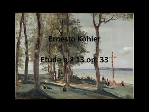Ernesto Kohler - Etude n º 13 op. 33