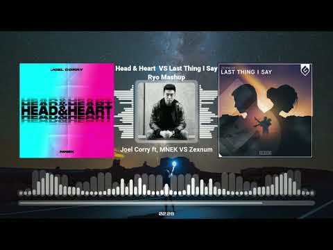 Joel Corry ft, MNEK VS Zexnum - Head & Heart VS Last Thing I Say (Ryo Mashup)(Free Download)