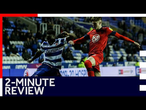 2-minute review | Reading 0-3 Wigan Athletic | Sky Bet Championship | 26th February 2020