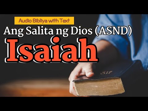 Tagalog Audio Bibliya | Isaiah (KUMPLETO) | Ang Salita ng Dios (ASND)