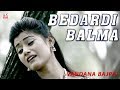 Bedardi Balma Tujhko Mera Man Yaad Karta Hai बेदर्दी बालमा Vandana Bajpai Bo