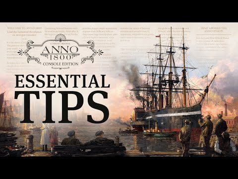 Essential Tips for Console Players | Anno 1800