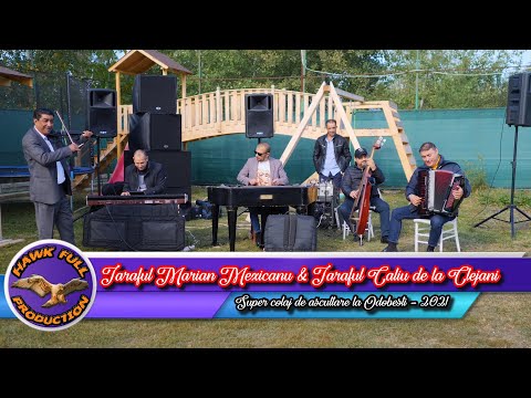 Taraful Marian Mexicanu & Taraful Caliu de la Clejani - Super colaj de ascultare la Odobesti 2021