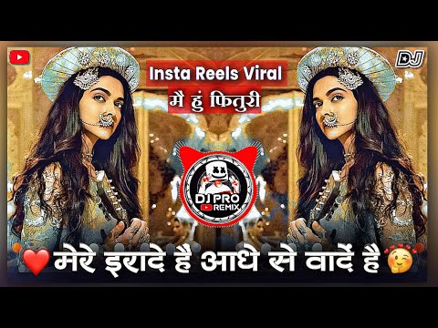 Mere Irade Hai Aadhe Se Vade | Insta Reels Viral | DJ Pro Remix | Main Hoon Fitoori | Bajirao Mastan