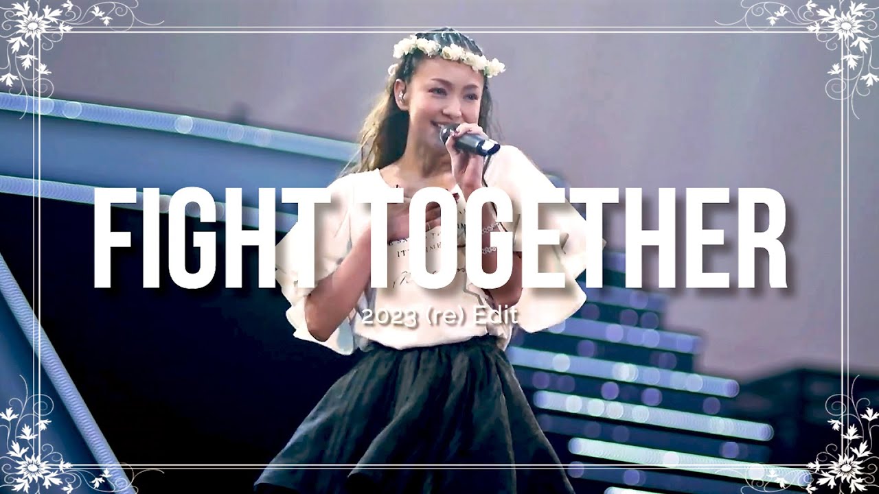 Fight Together -Live edit- / (2022更新版)