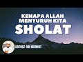 KENAPA ALLAH MENYURUH KITA SHOLAT BEGINI PENJELASAN USTADZ ADI HIDAYAT