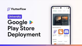 Deploy to Google Play Store | FlutterFlow University