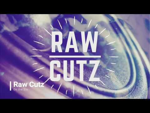 Raw Cutz On the six