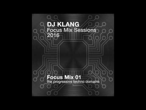 Dj Klang Focus Mix Session 01 the progressive techno domains.