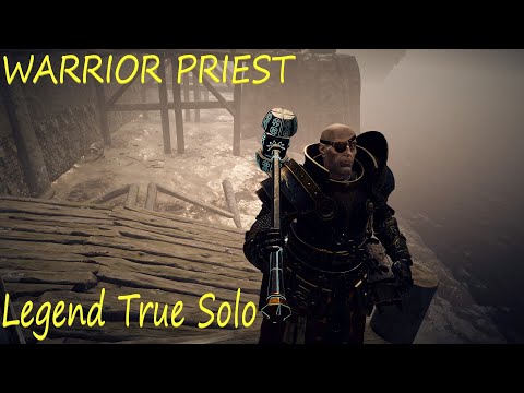 Pit - Warrior Priest - Legend True solo - Dual Hammers/Holy Great Hammer - Warhammer Vermintide 2