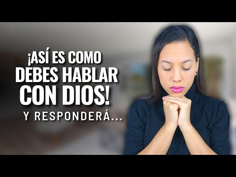 Cómo Orar de forma Correcta y que Dios Responda | Sarah Yuritza