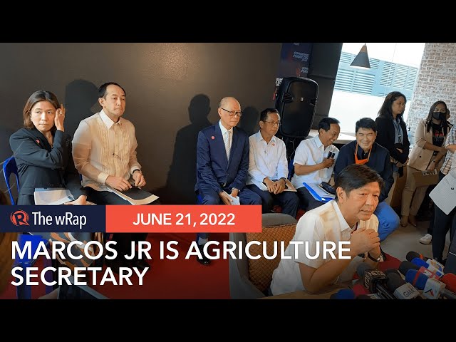 Marcos will be agriculture secretary ‘at least for now’