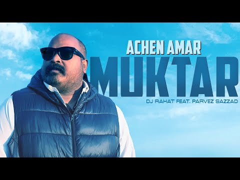 DJ Rahat x Parvez - Achen Amar Muktar I আছেন আমার মোক্তার I Bangla New Song