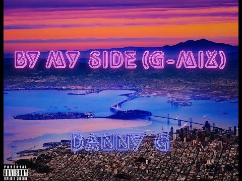 Danny G - By My Side (G-Mix) Official Lyric Video
