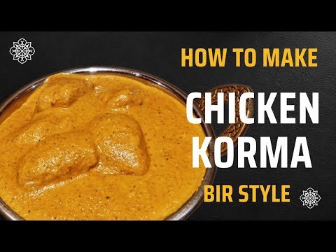 British Indian Restaurant Style CHICKEN KORMA Recipe