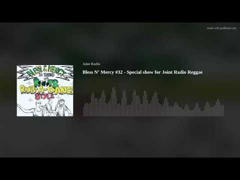Bless N’ Mercy #32 - Special show for Joint Radio Reggae
