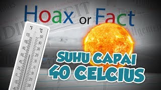 Hoax or Fact: Viral Kabar 3 Hari ke Depan Suhu Beberapa Wilayah di Indonesia Lebih dari 40 Celcius
