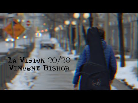 La vision 20/20 - Vincent Bishop (Vidéoclip officiel)