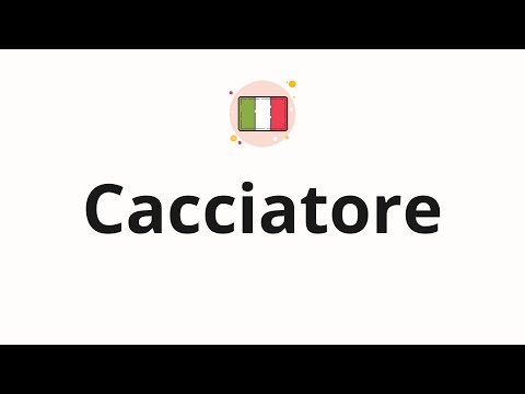 How to pronounce Cacciatore