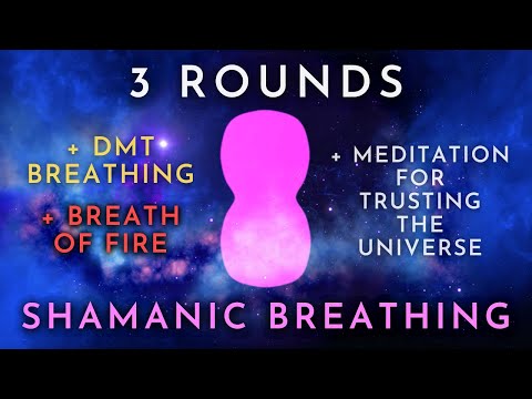 DMT, Shamanic, & Fire Breathing - 3 Rounds Guided + Trust Meditation (Cosmic Ocean Edition)