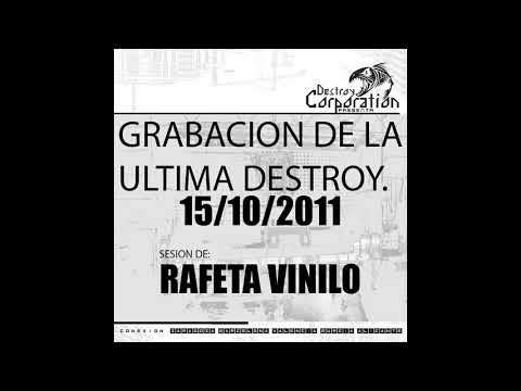 8º Anviersario DESTROY CORP (última Destroy) RAFETA VINILO - Sábado 15/10/2011, 3h-4h