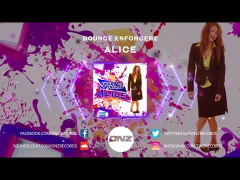 DNZF861 // BOUNCE ENFORCERZ - ALICE (Official Video DNZ Records)