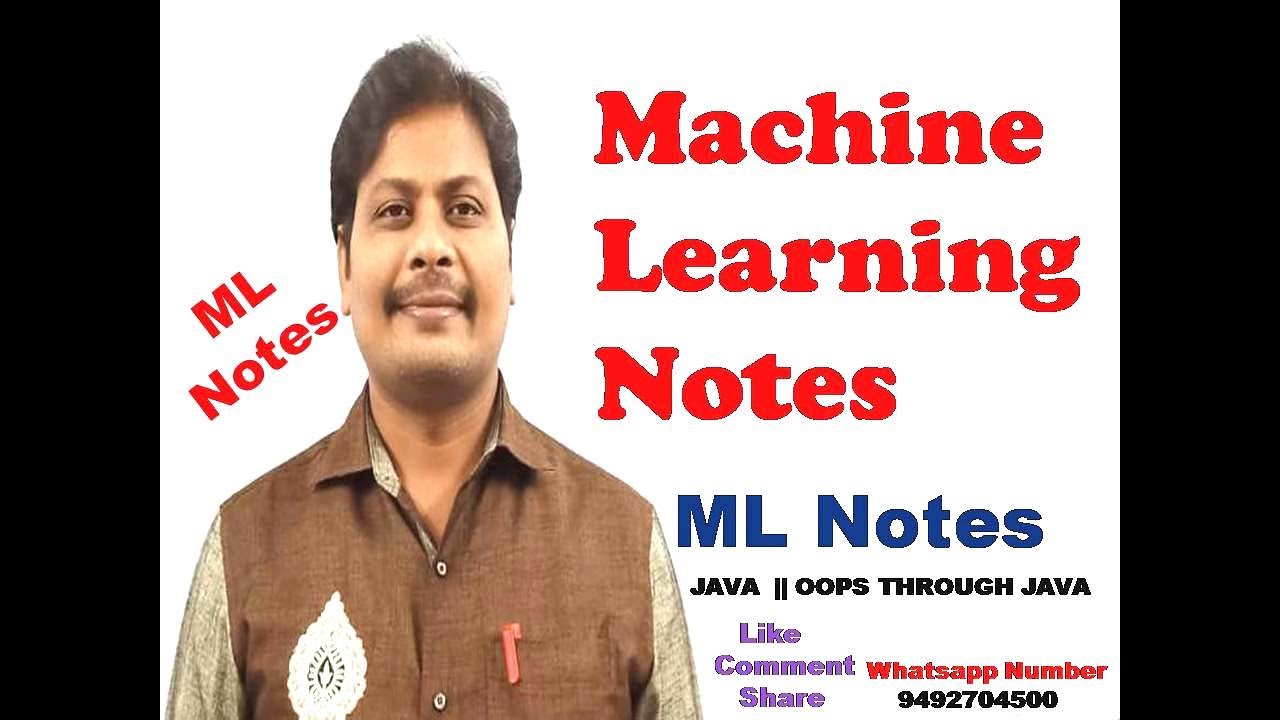 Machine Learning Notes || ML Notes || ML lecture Notes || Lecturer notes on Machine Learning || ML