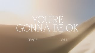 You&#39;re Gonna Be Ok - Bethel Music, Jenn Johnson | Peace, Vol II