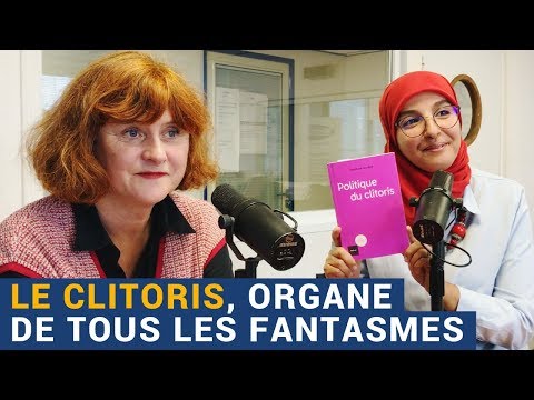 [AVS] "Le clitoris, organe de tous les fantasmes" avec Nadia El Bouga et Delphine Gardey