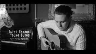 Saint Raymond - Young Blood (Acoustic Session)