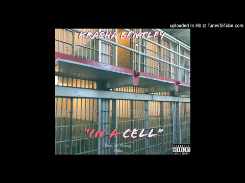 Krasha Bentley-In A Cell