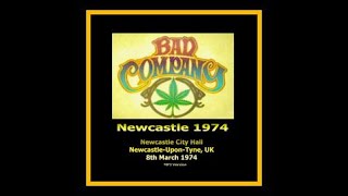 Bad Company - Newcastle 1974  (Complete Bootleg)