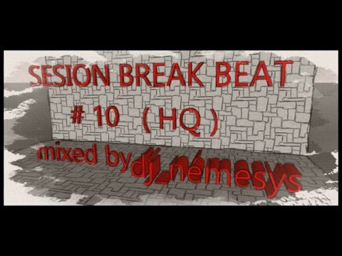 BREAKBEAT SESSION #10 mixed by dj_némesys