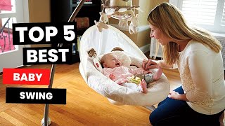 Best Baby Swings of 2023: (A Comprehensive Guide)