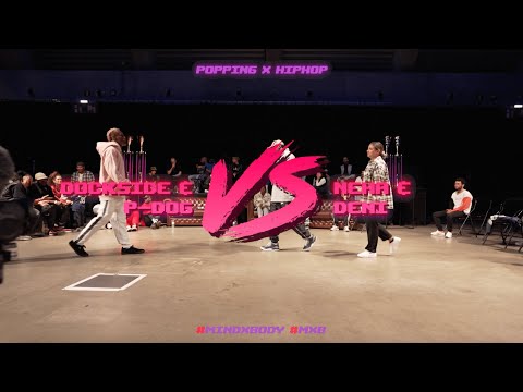 Mind X Body | 2vs2 Hiphop X Popping quarterfinal | Dockside & P-dog vs Neha & Deni
