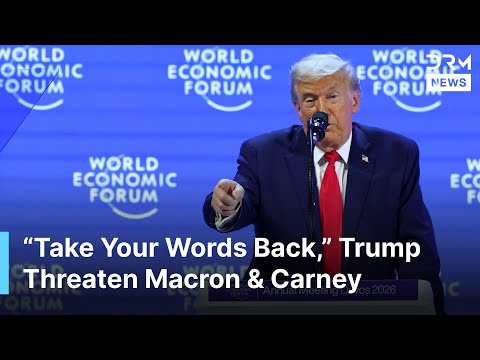 “Take Your Words Back” — Trump Threaten Macron and Carney Over their WEF Speech in Davos | AQ1B