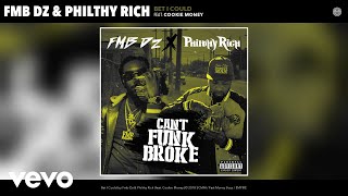 Fmb Dz, Philthy Rich - Bet I Could (Audio) ft. Cookie Money